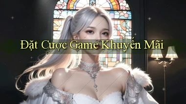 Đặt cược Game khuyến mãi