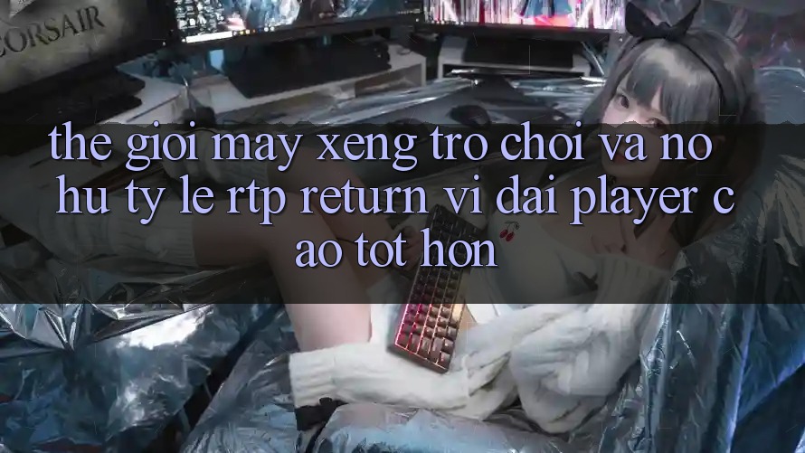 Thế Giới Máy xèng Trò chơi Và Nổ Hũ: Tỷ Lệ RTP (Return vĩ đại Player) Cao tốt hơn Thế Giới Máy xèng Trò chơi Và Nổ Hũ: Tỷ Lệ RTP (Return vĩ đại Player) Cao tốt hơn